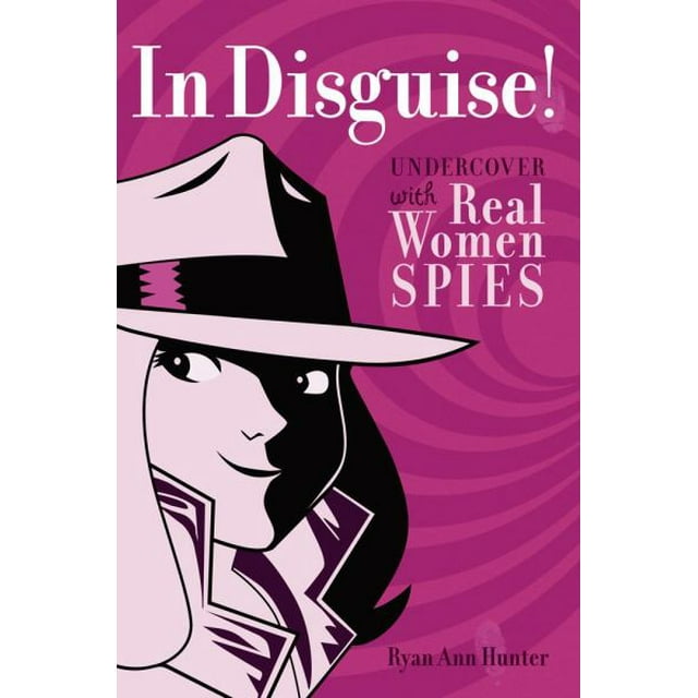 Sous Couverture avec de Vraies Espionnes par Ryan Ann Hunter