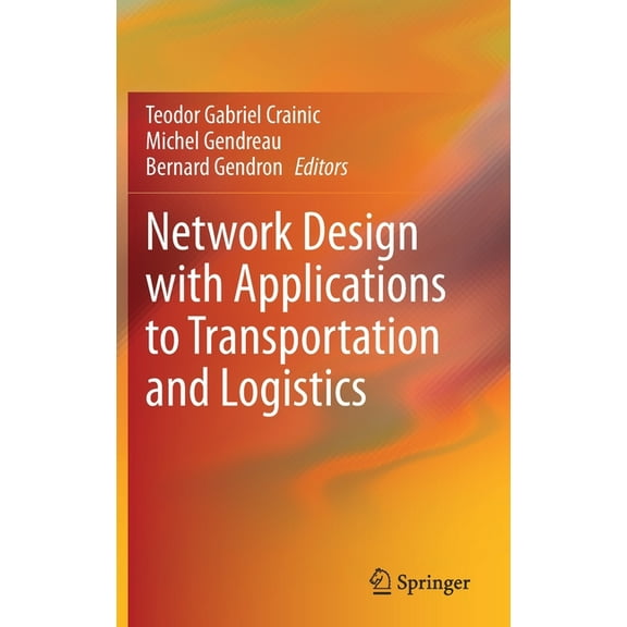 Network Design with Applications to Transportation and Logistics, (Hardcover)