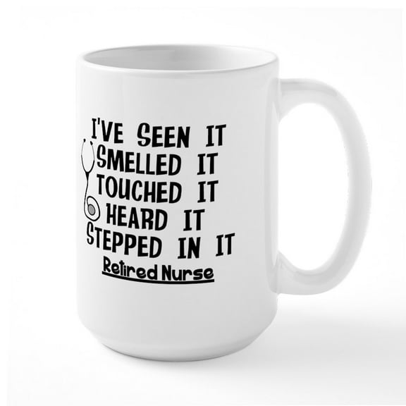 CafePress - Nurse Retirement Quotes Mugs - 15 oz Ceramic Large White Novelty Mug