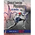 thumbnail image 1 of Clinical Exercise Physiology Laboratory Manual: Physiological Assessments in Health, Disease and Sport Performance, 1 of 1
