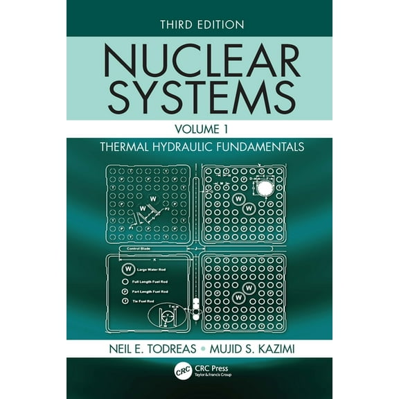 Nuclear Systems Volume I: Thermal Hydraulic Fundamentals, Third Edition, (Hardcover)