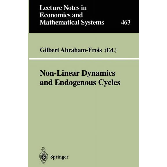 Lecture Notes in Economic and Mathematic Non-Linear Dynamics and Endogenous Cycles, Book 463, (Paperback)