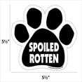 thumbnail image 2 of Spoiled Rotten Paw Magnet, 2 of 3