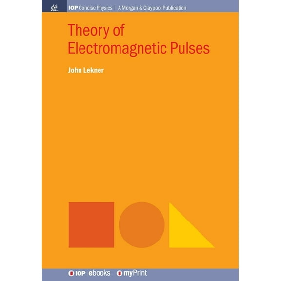 Theory of Electromagnetic Pulses, (Paperback)