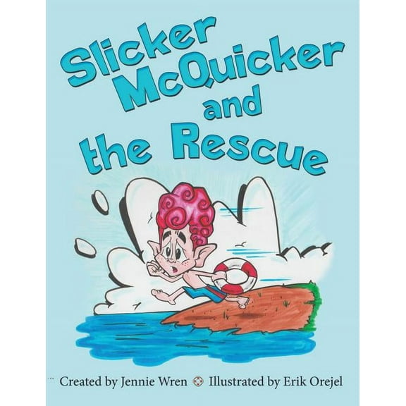 Slicker McQuicker and the Rescue, (Paperback)