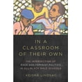 thumbnail image 2 of Dissident Feminisms In a Classroom of Their Own: The Intersection of Race and Feminist Politics in All-Black Male Schools, (Hardcover), 2 of 2