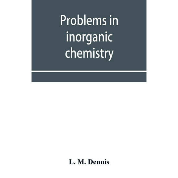 Problems in inorganic chemistry, (Paperback)