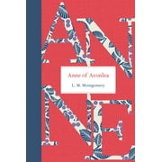 Anne of Avonlea (Hardcover) by L M Montgomery