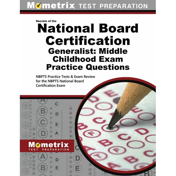 National Board Certification Generalist: Middle Childhood Practice Questions : National Board Certification Practice Tests and Exam Review for the Nbpts National Board Certification Exam (Paperback)