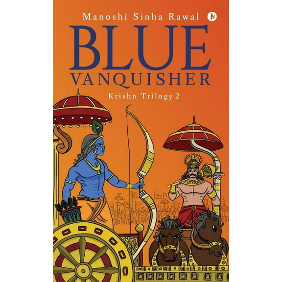 Blue Vanquisher: Krishn Trilogy 2 (Paperback) by Manoshi Sinha Rawal