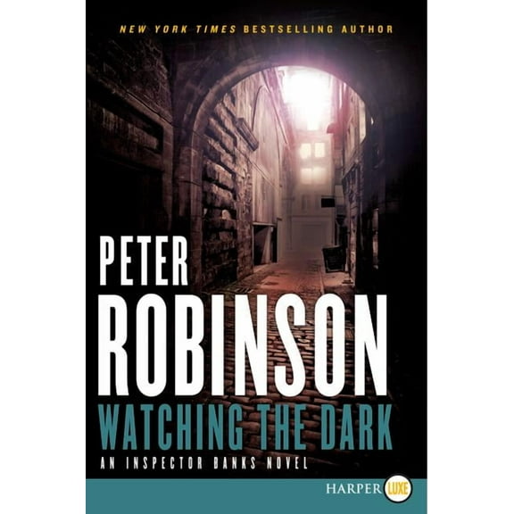 Inspector Banks Novels Watching the Dark: An Inspector Banks Novel, Book 20, (Paperback)