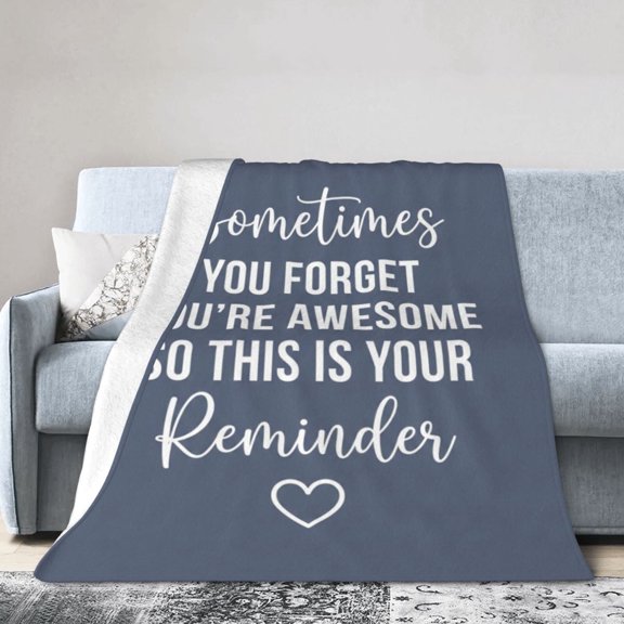 Gifts for Women Men Blanket, Birthday Thank You Appreciation Gift, Sometimes You Forget You Are Awesome Throw Blanket for Friends Mom Dad Her, Anniversary Present 50x40
