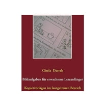 Bildaufgaben fÃ¼r erwachsene LeseanfÃ¤nger: Kopiervorlagen im lautgetreuen Bereich, (Paperback)