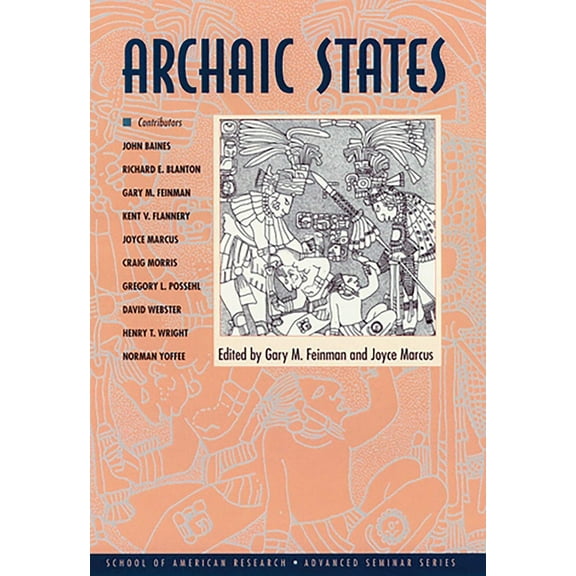 School for Advanced Research Advanced Se Archaic States, (Paperback)
