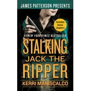 KERRI MANISCALCO; JAMES PATTERSON Stalking Jack the Ripper