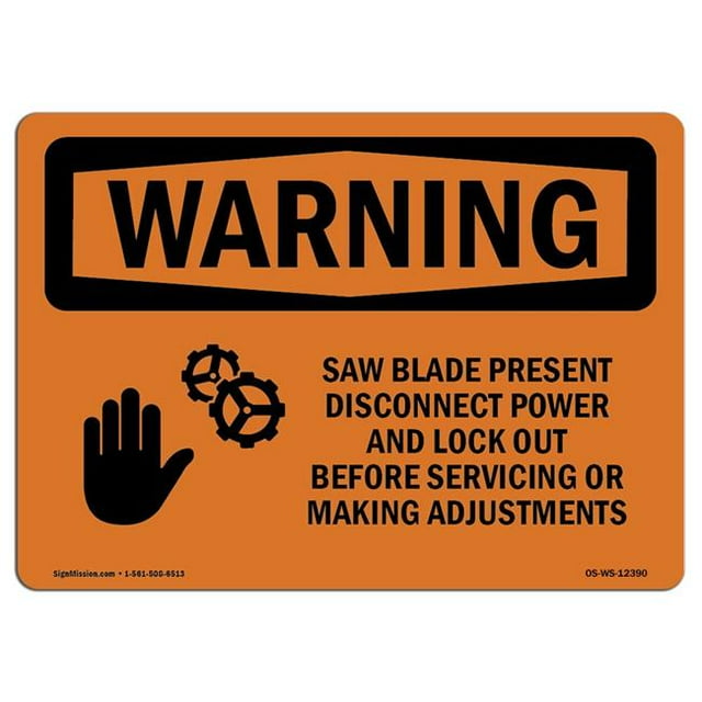 SignMission OS-WS-A-1218-L-12390 12 x 18 in. OSHA Warning Sign - Saw Blade Present Disconnect with Symbol