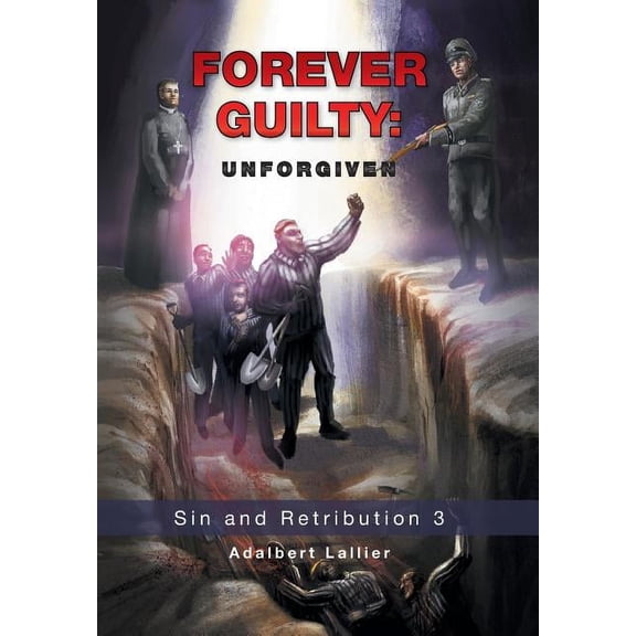 Forever Guilty: Unforgiven (Hardcover)