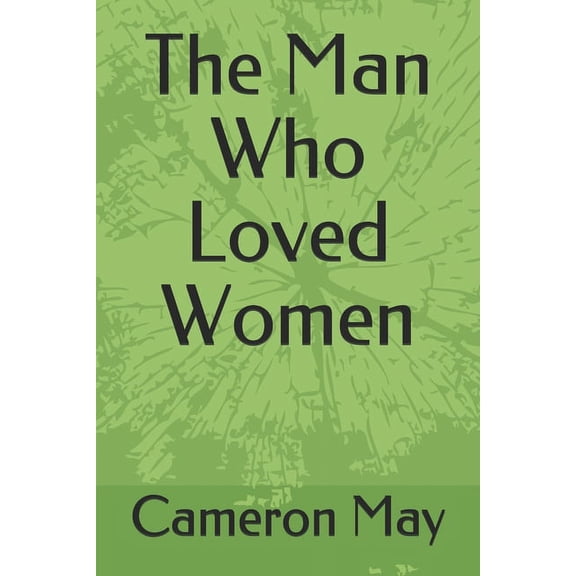 The Man Who Loved Women (Paperback)