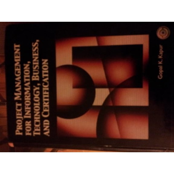 Pre-Owned Project Management for Information, Technology, Business and Certification Hardcover