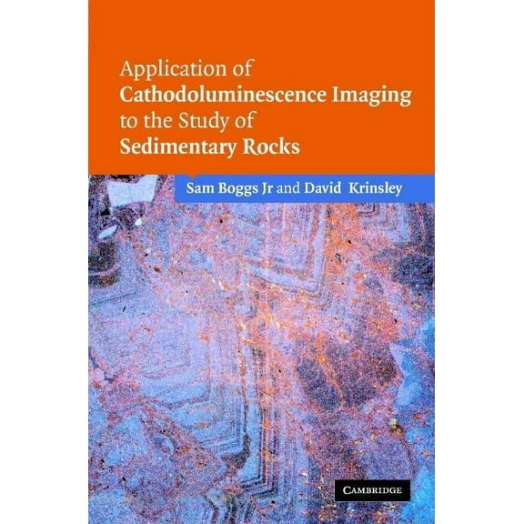Application of Cathodoluminescence Imaging to the Study of Sedimentary Rocks, (Hardcover)