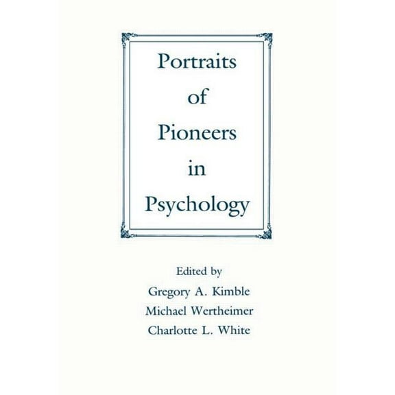 Portraits of Pioneers in Psychology Portraits of Pioneers in Psychology, (Paperback)