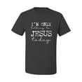 thumbnail image 2 of Wild Bobby, I'm Only Talking to Jesus Today Inspirational/Christian Men Graphic Tee, Charcoal, Large, 2 of 6