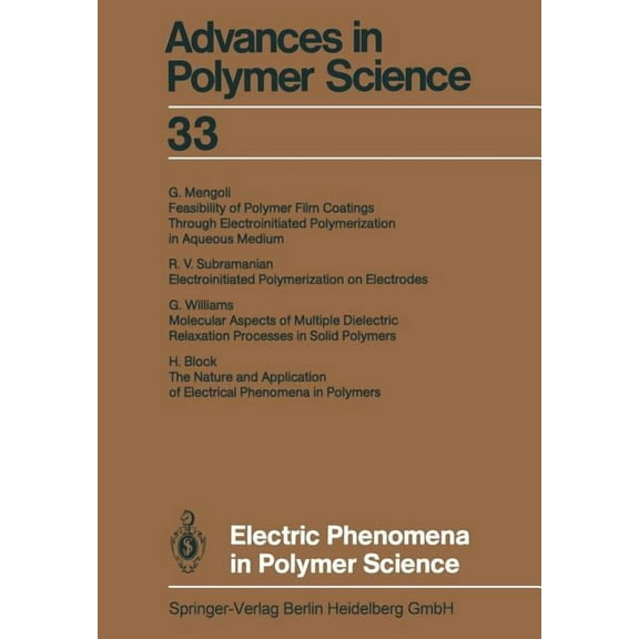 Advances in Polymer Science Electric Phenomena in Polymer Science, Book 33, (Paperback)