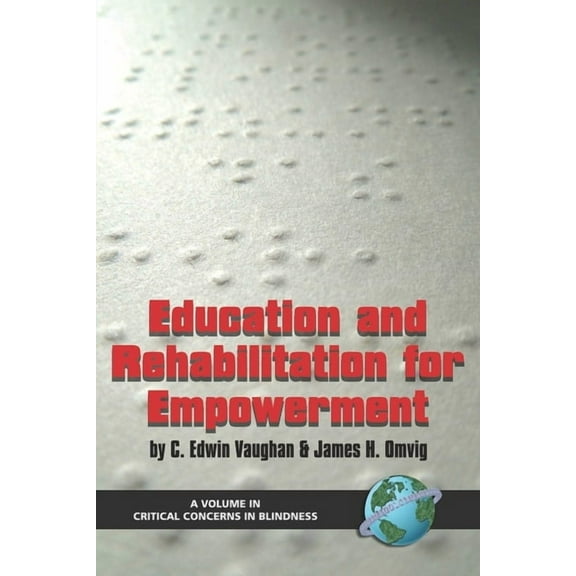 Critical Concerns in Blindness Education and Rehabilitation for Empowerment (Hc), (Hardcover)