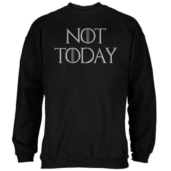Not Today Procrastinate Death Mens Sweatshirt Black 3X-LG