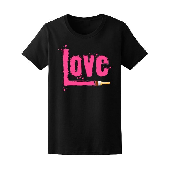 Brush Paint Pink Love Tee Women's -Image by Shutterstock