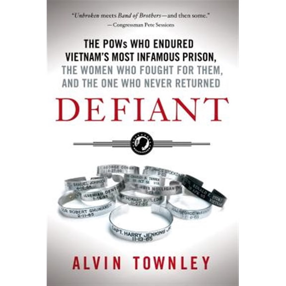 Pre-Owned Defiant: The POWs Who Endured Vietnam's Most Infamous Prison, the (Paperback) 1250060338 9781250060334