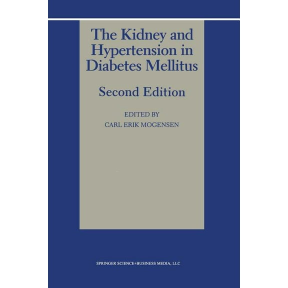 The Kidney and Hypertension in Diabetes Mellitus, (Paperback)