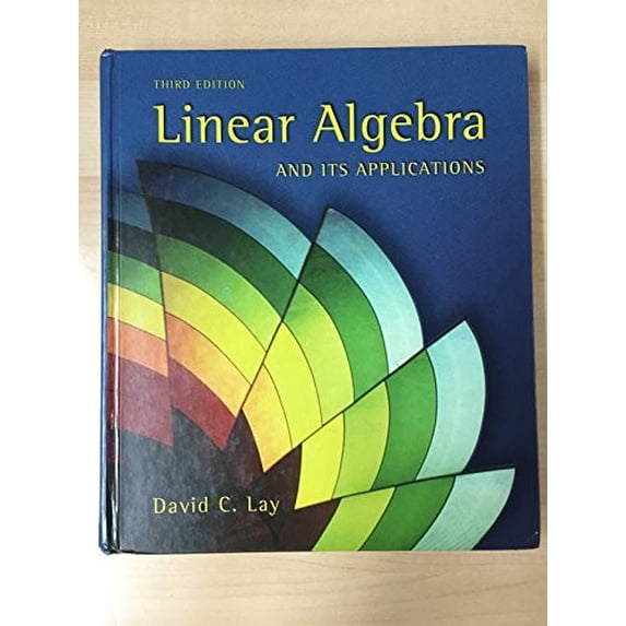 Pre-Owned Linear Algebra and Its Applications 3rd Edition, by David C. Lay, (Hardcover), MATHEMATICS / Algebra / Linear, English