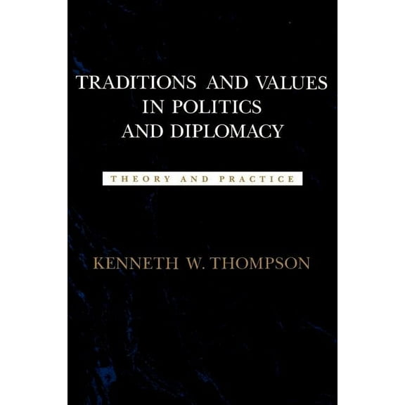 Political Traditions in Foreign Policy Traditions and Values in Politics and Diplomacy: Theory and Practice, (Paperback)