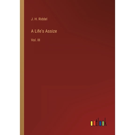 A Life's Assize: Vol. III, (Paperback)