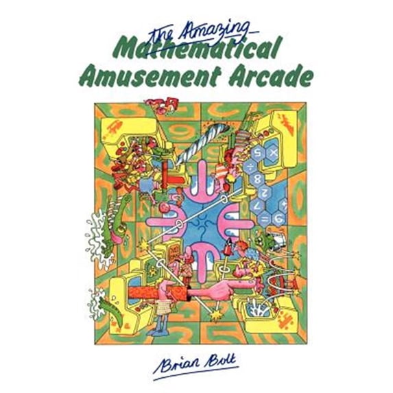 Pre-Owned The Amazing Mathematical Amusement Arcade Paperback