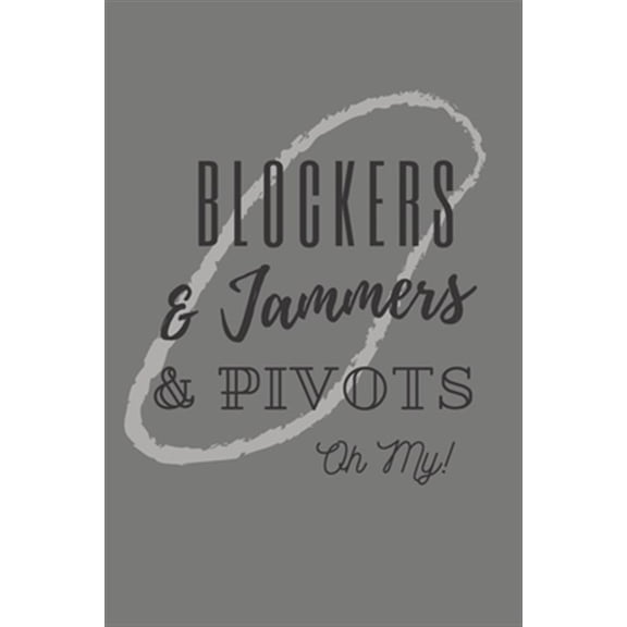 Pre-Owned Blockers & Jammers & Pivots Oh My!: Roller Derby Bout Tracker for Bout Prep, Goals, Reflections and Basic Stats Tracking