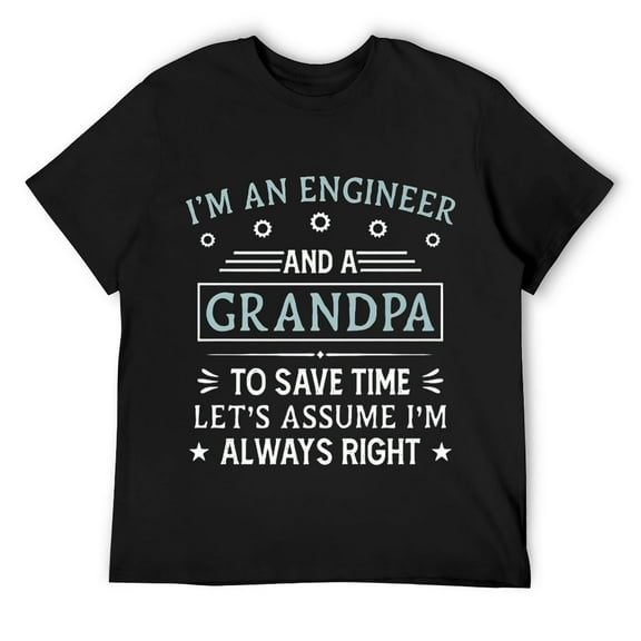Mens I'm An Engineer And A Grandpa Funny Engineering Grandfather T-Shirt Black