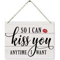 Farmhouse Wood Sign So I Can Kiss You Anytime Sign Decorative Wood Plaque for Hanging Romantic Home Decor Bedroom Wall Decor Wood Decoration for Anniversary Couple Gift Lover Gift