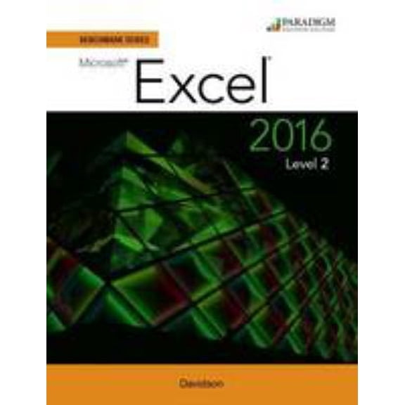 Pre-Owned Benchmark Series: Microsoft Excel 2016 Level 2: Text (Paperback 9780763869397) by Nita Rutkosky, Audrey Rutkosky Roggenkamp, Ian Rutkosky