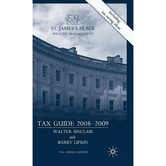 St James's Place Tax Guide St James's Place Tax Guide 2008-2009, (Hardcover)