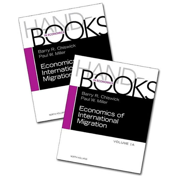 Handbook of the Economics of Internation Handbook of the Economics of International Migration: Volume 1a 1b, Book 1, (Paperback)