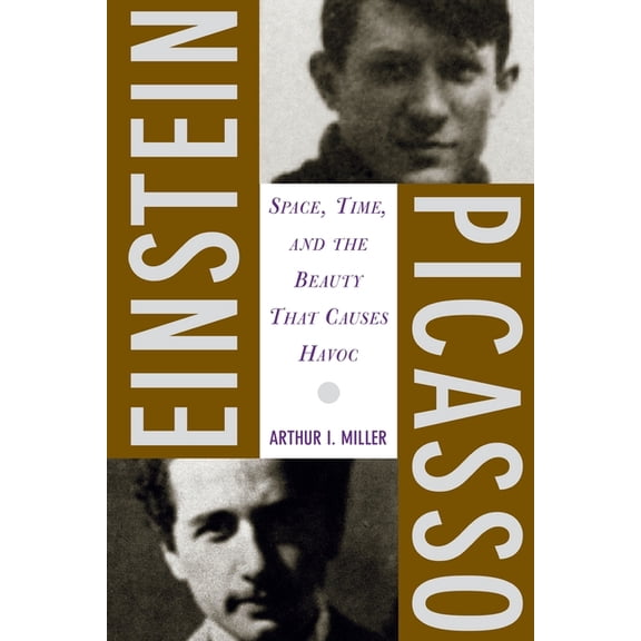 Einstein, Picasso: Space, Time and the Beauty That Causes Havoc, (Paperback)