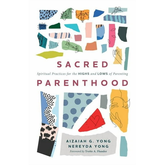 Sacred Parenthood: Spiritual Practices for the Highs and Lows of Parenting, (Paperback)