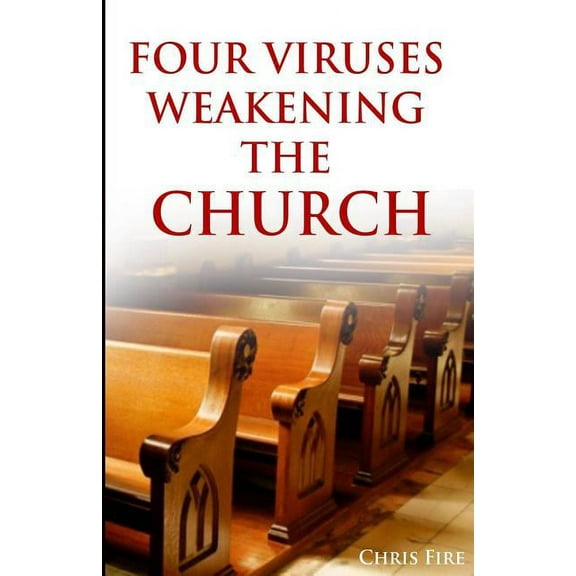 Four viruses weakening the church (Paperback)