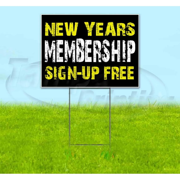 New Years Membership (18" x 24") Yard Sign, Includes Metal Step Stake