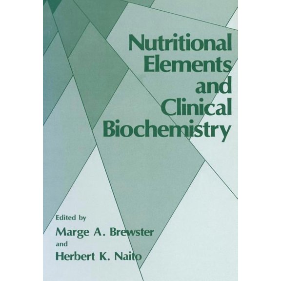 Nutritional Elements and Clinical Biochemistry, (Paperback)