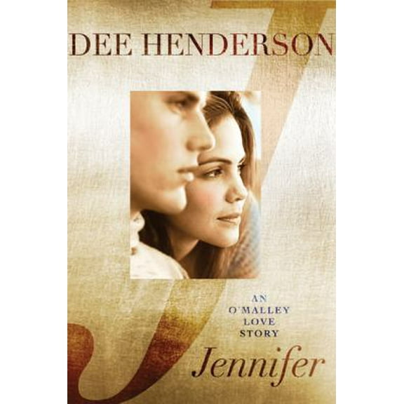 Jennifer: An O'Malley Love Story (Hardcover) by Dee Henderson