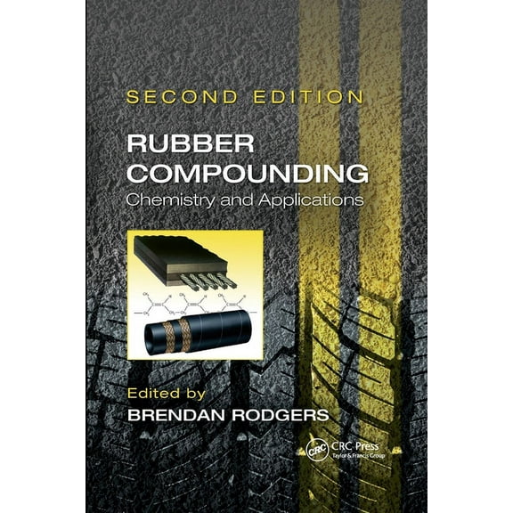 Rubber Compounding: Chemistry and Applications, Second Edition, (Paperback)