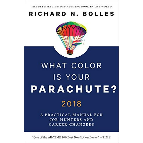 Pre-Owned What Color Is Your Parachute?: A Practical Manual for Job-Hunters and Career-Changers (Paperback) 039957963X 9780399579639